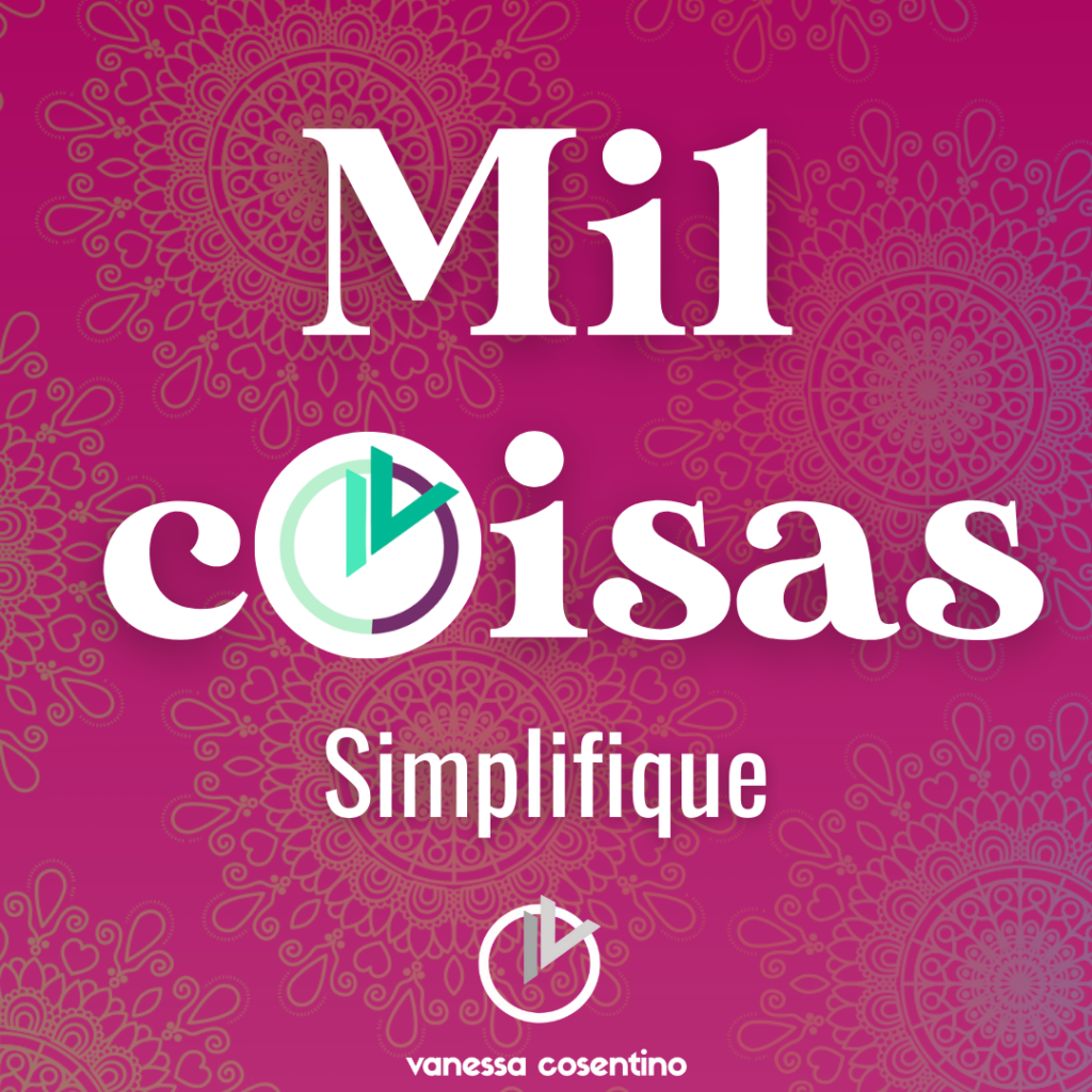 Mil Coisas | Simplifique